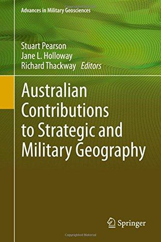 Australian Contributions to Strategic and Military Geography (Advances in Military Geosciences)