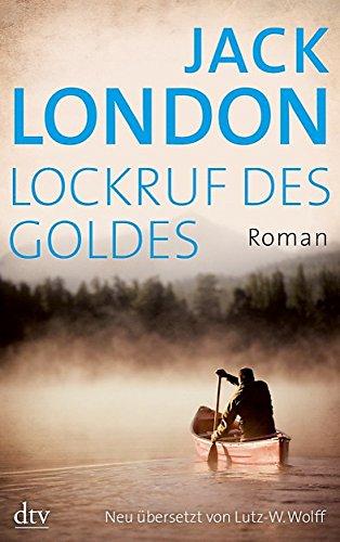 Lockruf des Goldes: Roman