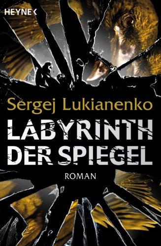 Labyrinth der Spiegel: Roman