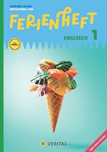 Englisch Ferienhefte - NMS und AHS - 5. Schuljahr: Ferienheft Englisch 1. Klasse MS/AHS - Nach der 1. Klasse MS/AHS - Ferienheft mit eingelegten Lösungen