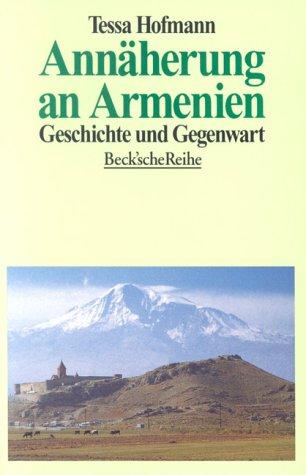 Annäherung an Armenien: Geschichte und Gegenwart