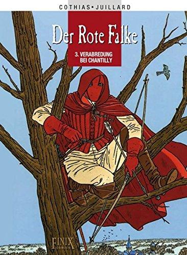 Der rote Falke: Band 3: Verabredung bei Chantilly