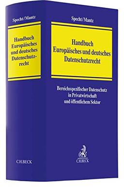 Handbuch Europäisches und deutsches Datenschutzrecht: Bereichsspezifischer Datenschutz in Privatwirtschaft und öffentlichem Sektor