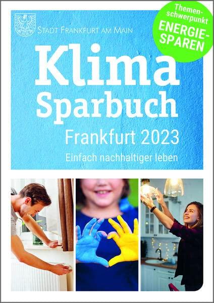 Klimasparbuch Frankfurt 2023: Einfach nachhaltiger leben