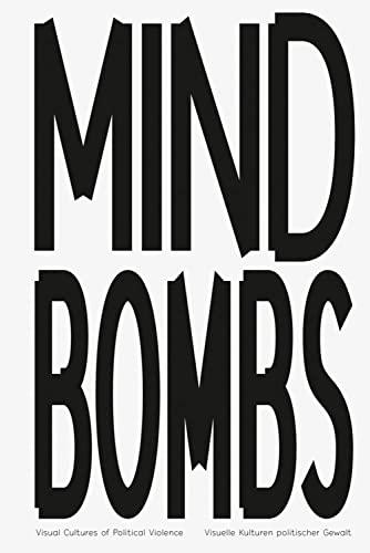 MINDBOMBS: Visuelle Kulturen politischer Gewalt | Visual Cultures of Political Violence