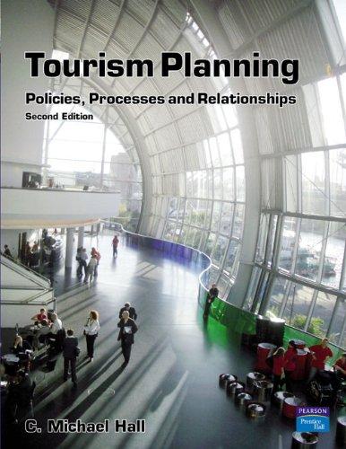 Tourism Planning: Policies, Processes & Relationships: Policies, Processes and Relationships (Themes in Tourism)