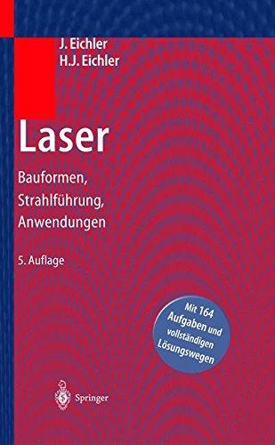 Laser. Bauformen, Strahlführung, Anwendungen