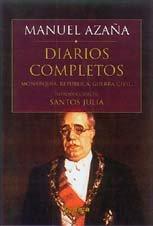 Diarios completos: Monarquía, República, Guerra Civil (Serie Mayor, Band 1)