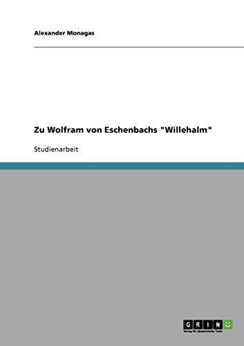 Zu Wolfram von Eschenbachs "Willehalm"