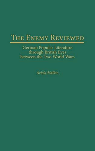 The Enemy Reviewed: German Popular Literature Through British Eyes Between the Two World Wars