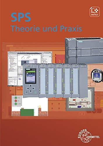 SPS Theorie und Praxis: mit Übungsaufgaben und Programmier- und Simulationssoftware