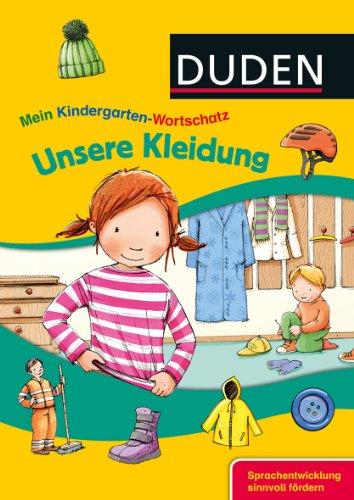 Mein Kindergarten-Wortschatz - Unsere Kleidung: Sprachentwicklung sinnvoll fördern