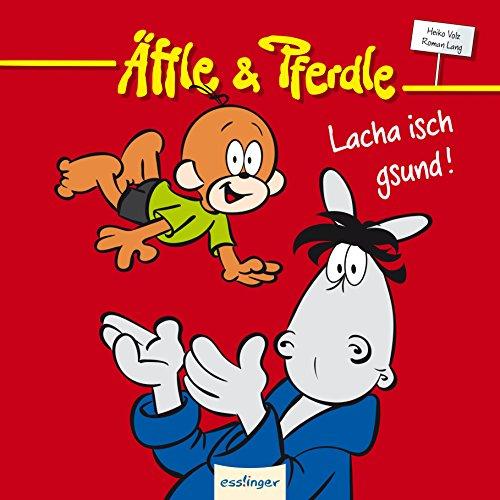 Äffle & Pferdle - Lacha isch gsund!