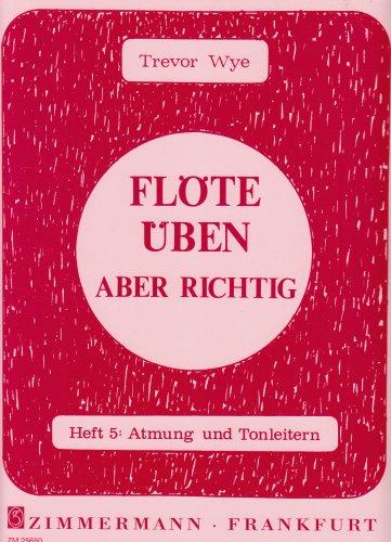 Flöte üben - aber richtig 5: Atmung und Tonleitern