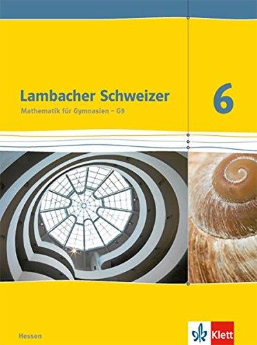 Lambacher Schweizer / Schülerbuch 6. Schuljahr: Ausgabe für Hessen G9 / Ausgabe für Hessen G9