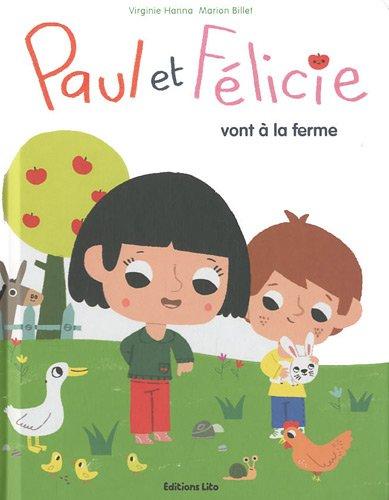 Paul et Félicie. Vol. 2. Paul et Félicie vont à la ferme