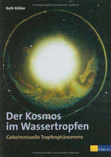 Der Kosmos im Wassertropfen: Geheimnisvolle Tropfenphänomene