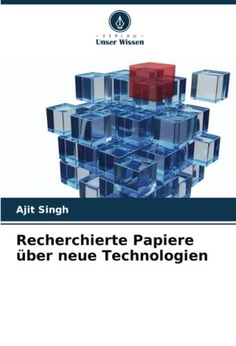 Recherchierte Papiere über neue Technologien: DE