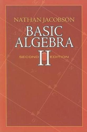 Basic Algebra II (Dover Books on Mathematics)