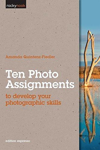 Ten Photo Assignments: to develop your photographic skills (Edition Espresso)