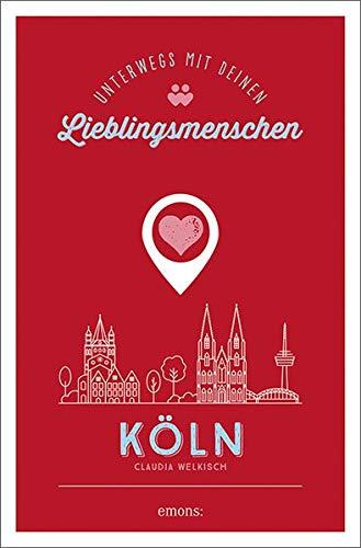 Köln. Unterwegs mit deinen Lieblingsmenschen