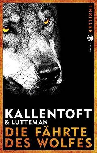 Die Fährte des Wolfes: Thriller