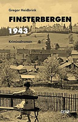 Finsterbergen 1943: Kriminalroman