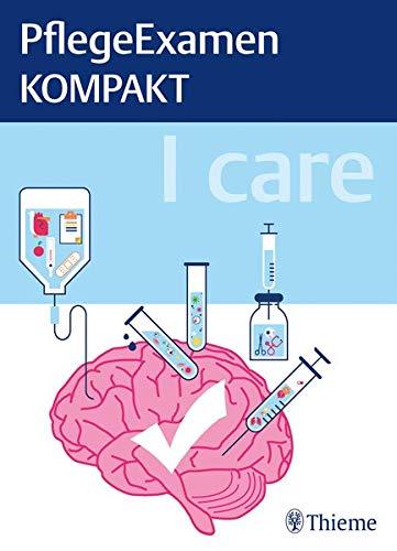 I care - PflegeExamen KOMPAKT