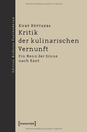 Kritik der kulinarischen Vernunft: Ein Menü der Sinne nach Kant