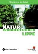 Wege durch die Natur: Naturwanderführer für Lippe: 16 Einzelhefte