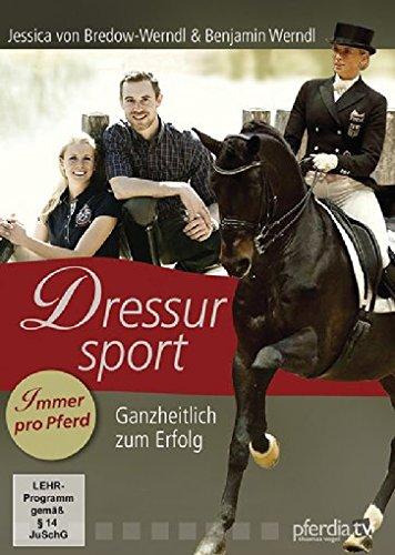 Dressursport - Ganzheitlich zum Erfolg  (Jessica von Bredow-Werndl)