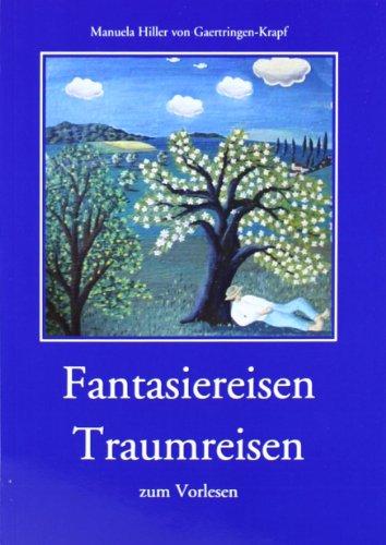 Fantasiereisen Traumreisen: Zum Vorlesen