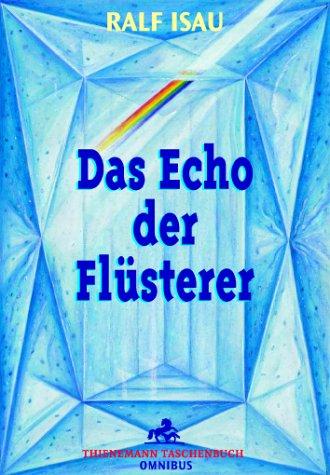 Das Echo der Flüsterer.