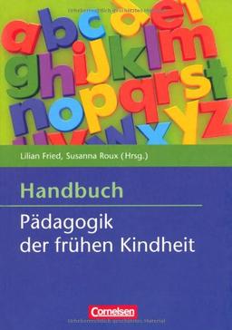 Handbuch Pädagogik der frühen Kindheit: Handbuch und Nachschlagewerk