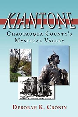 Kiantone: Chautauqua County's Mystical Valley