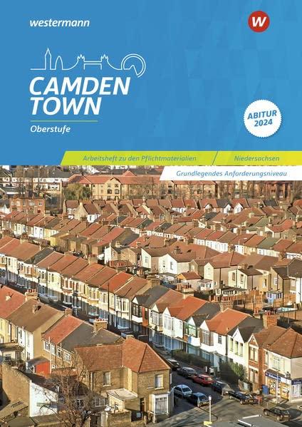 Camden Town Oberstufe - Zusatzmaterial zu allen Ausgaben: Arbeitsheft Thema 5: Sekundarstufe 2 - Arbeitsheft zu den Pflichtmaterialien Abitur 2024: Grundlegendes Anforderungsniveau