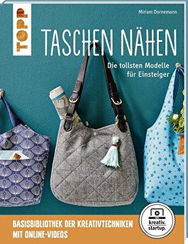 Taschen nähen (kreativ.startup.): Die tollsten Modelle für Einsteiger