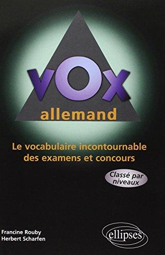 Vox allemand : vocabulaire incontournable des examens et concours, classé par niveaux