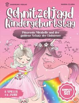 Schnitzeljagd Kindergeburtstag: Prinzessin Mirabelle und der goldene Schatz der Einhörner - Für Kinder zwischen 4-6 Jahre