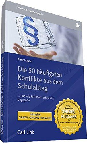 Die 55 häufigsten Konfliktfälle aus dem Schultag: So handeln Sie rechtssicher in schwierigen Situationen