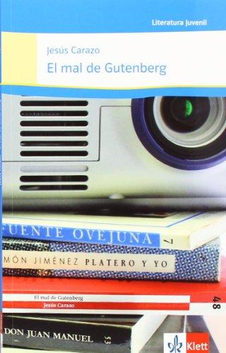 El mal de Gutenberg: Spanische Lektüre für das 3. Lernjahr