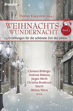 Weihnachtswundernacht 3: 24 Erzählungen für die schönste Zeit des Jahres