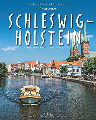 Reise durch Schleswig-Holstein: Ein Bildband mit über 215 Bildern - STÜRTZ Verlag