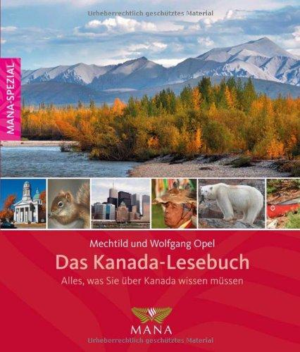 Das Kanada-Lesebuch: Alles, was Sie über Kanada wissen müssen