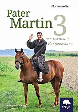 Pater Martin 3: Der lachende Fransziskaner