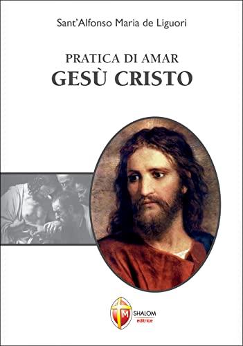 Pratica di amar Gesù Cristo