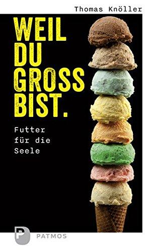 Weil du groß bist - Futter für die Seele