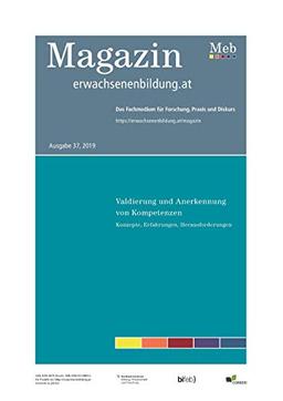 Validierung und Anerkennung von Kompetenzen. Konzepte, Erfahrungen, Herausforderungen: Magazin erwachsenenbildung.at