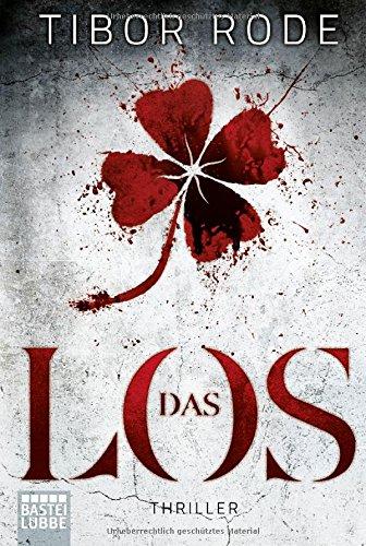 Das Los: Thriller (Allgemeine Reihe. Bastei Lübbe Taschenbücher)