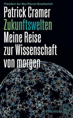 Zukunftswelten: Meine Reise zur Wissenschaft von morgen